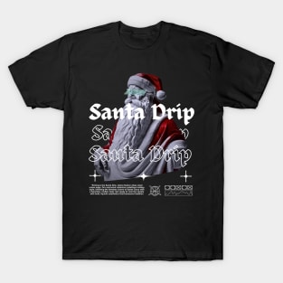 Christmas Santa streetwear , Santa Drip , Design T-Shirt